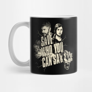 Save Who You Can Save Mug